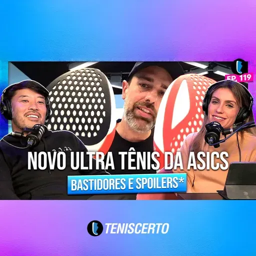 ASICS está 'VOANDO' nos seus LANÇAMENTOS com DANIEL COSTA // EP. 119