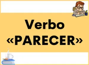El verbo «PARECER» en español: Todos los Usos, Estructuras y Expresiones | Diversos significados