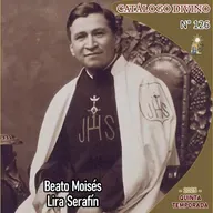 126 | Beato Moisés Lira Serafín - 25 de junio - Catálogo Divino - Quinta temporada (2025)