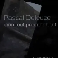 PASCAL DELEUZE - Mon tout premier bruit