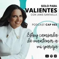 T2 E162: ESTOY CANSADA DE MANTENER A MI PAREJA
