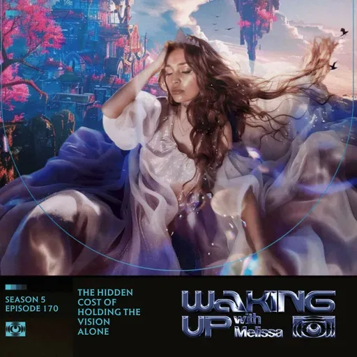 170: The Hidden Cost of Holding the Vision Alone