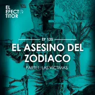 E135. El asesino del zodiaco pt1 Las víctimas