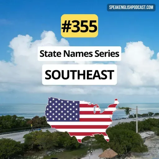 #355 US State Name Stories – Southeast