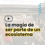 El Ecosistema de Valor para Dueños de Negocios que quieren CRECER