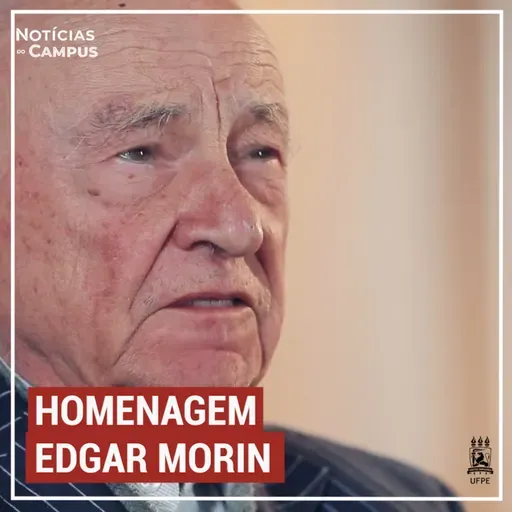 UFPE outorga título de Doutor Honoris Causa a pensador francês Edgar Morin