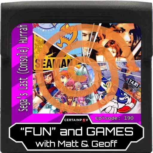 Episode 190: Sega's Last (Console) Hurrah