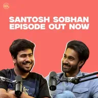 Santosh Sobhan On Prabhas, Couple Friendly, Nepotism & More | EP #114