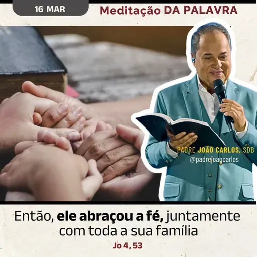 16 de março - Meditação da Palavra do Senhor