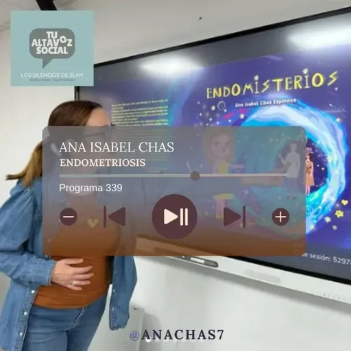 Programa 339 - Hoy te presentamos la "Endometriosis"