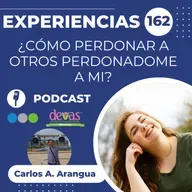 ¿Cómo perdonar a otros perdonándome a mi? Experiencias 162