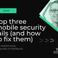 Top three mobile security fails (and how to fix them)