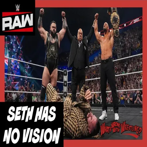 SETH HAS NO VISION - WWE Raw 10/13/25 & SmackDown 10/10/25 Recap