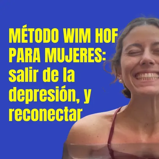 Método Wim Hof para mujeres: salir de la depresión, y reconectar.