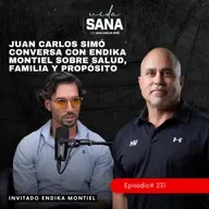 Salud, familia y propósito- Ep. 231