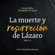 La Resurrección y Muerte de Lazaro