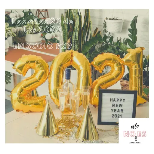 E29: Los 20 de los 2000
