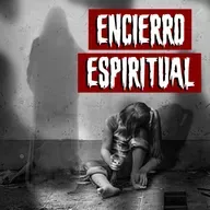 Encierro Espiritual | Historias reales de terror