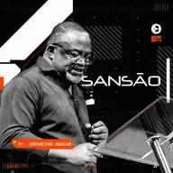 Sansão - Pr. Juvercino Aguiar
