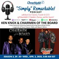 “Simply” Remarkable! with encore guest Ken Knox, Chairmen Of The Board