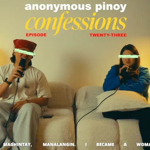 AUDIO ANONYMOUS PINOY CONFESSIONS — EP. 23: "GRACE IN THE WAITING"
