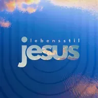 Lebensstil Jesus - Von einem Rhythmus lernen - Ronja Leuenberger