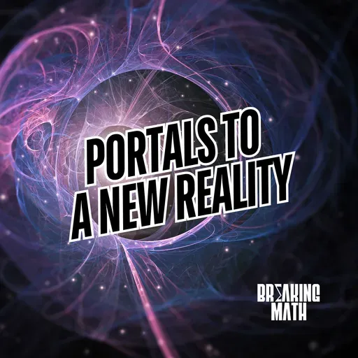 The Future of Physics: Portals to a New Reality