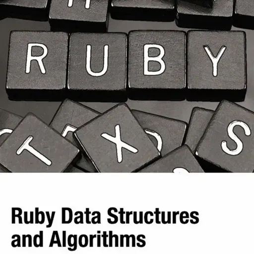 Ruby Data Structures and Algorithms