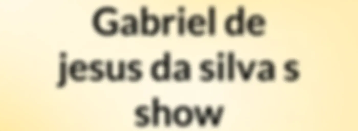 Gabriel de jesus da silva's show