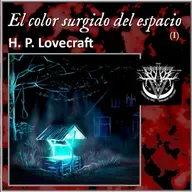 El color surgido del espacio - H. P. Lovecraft