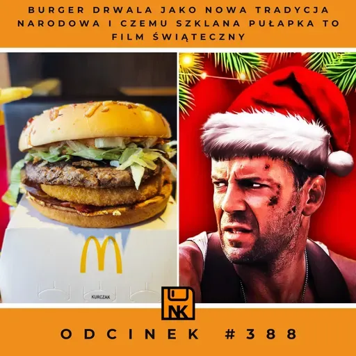 NwK #388 – Burger Drwala jako nowa tradycja narodowa i czemu Szklana Pułapka to FILM ŚWIĄTECZNY