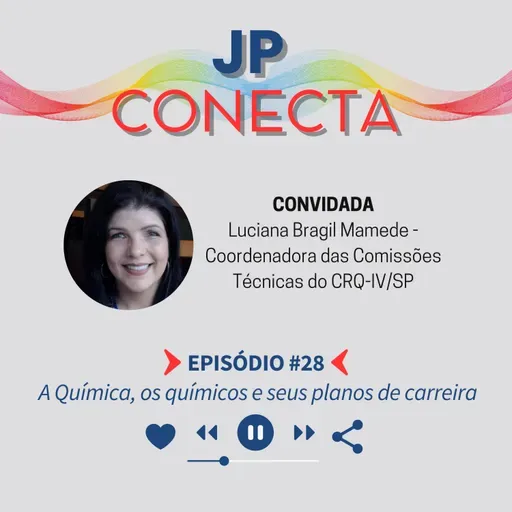 JPConecta 28 - A Química, os químicos e seus planos de carreira