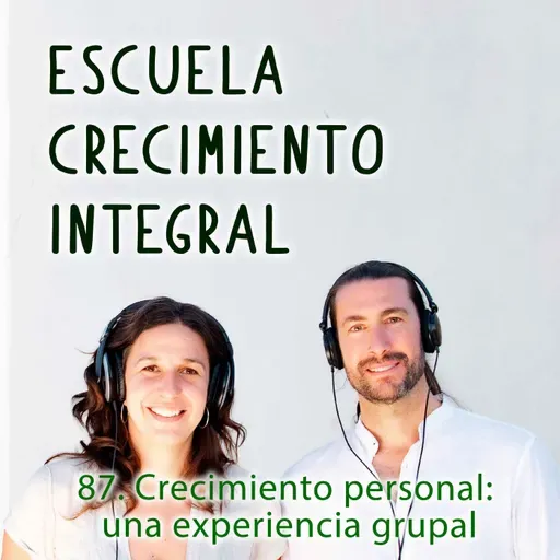 87. Crecimiento personal: una experiencia grupal