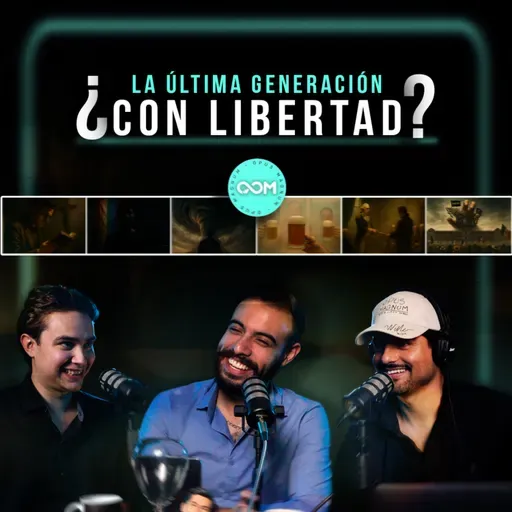 ¿Somos la Última Generación con Libertad? | Opus Magnum Podcast | P.98