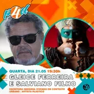 GLEICE FERREIRA [MULHER INDÍGENA] E SALVIANO FILHO [ARTISTA PLÁSTICO] - EP. #316
