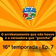 Sem arrebatamento e a vereadora que "gostcha".