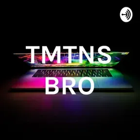TMTNS BRO