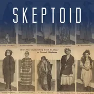 Skeptoid #987: More than a Magician's Assistant