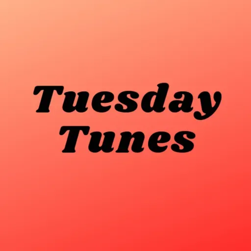 Tuesday Tunes 2023-08-15 12:00