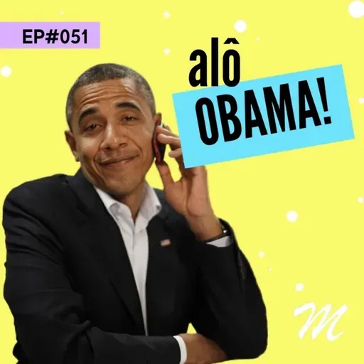Alô Obama! #051