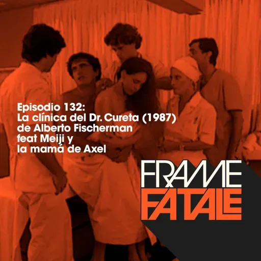 Episodio 132: La clínica del Dr. Cureta