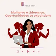 Mulheres e Liderança: Oportunidades se expandem