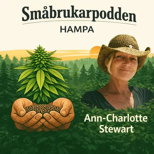 Hampaodling: Från stigma till självhushållning med Ann-Charlotte Stewart