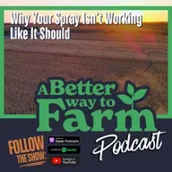 361: Why Your Spray Isn't Working Like It Should