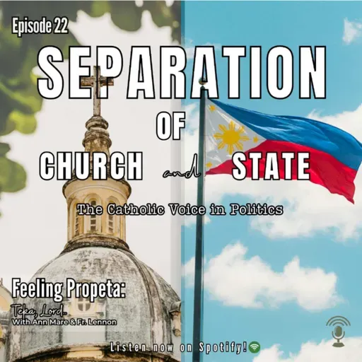 Ep. 22 | Separation of Church and State? The Catholic Voice in Politics
