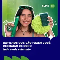 GATILHOS QUE VÃO FAZER VOCÊ DESMAIAR DE SONO - tudo verde calmante! 💚😙