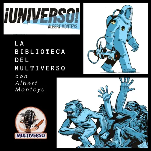 La Biblioteca del Multiverso: ¡Universo! con Albert Monteys