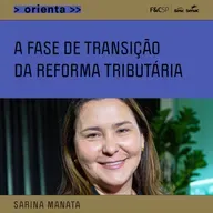 FecomercioSP Orienta | A fase transição da Reforma Tributária