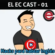 Ep1 EC Cast - Hacks para hablar Inglés