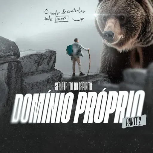 Domínio Próprio parte 2 - Série fruto do Espírito - Pr. Ismael Soares